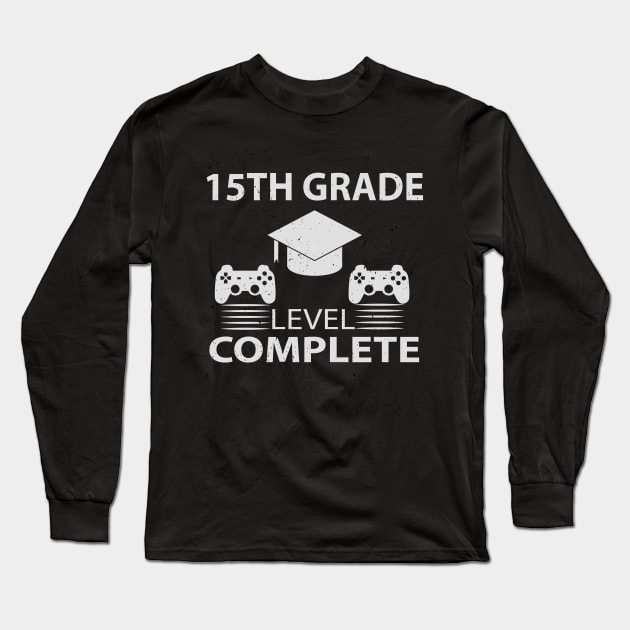 15TH Grade Level Complete Long Sleeve T-Shirt by Hunter_c4 "Click here to uncover more designs"